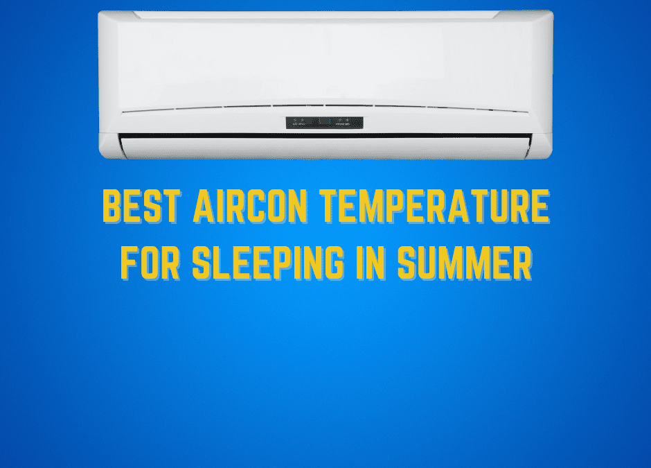 Best Aircon Temperature For Sleeping In Summer