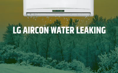 LG Aircon Water Leaking